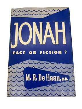 Jonah Fact or Fiction M R DeHaan 1969 HC DJ Zondervan Christian Theology Vintage
